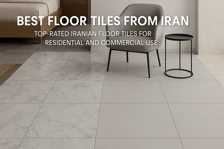 Best floor tiles from Iran
