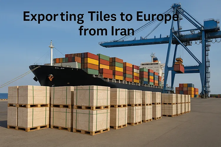 Exporting tiles to Europe from Iran